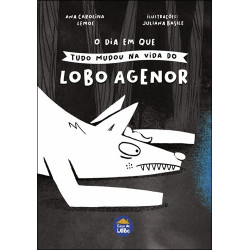 O dia em que tudo mudou na vida do Lobo Agenor